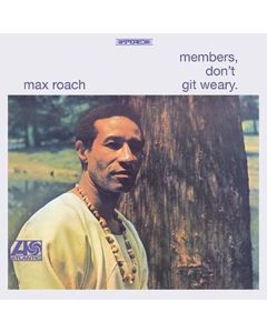Max Roach (1924-2007) - Members, Don't Git Weary LP
