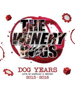 The Winery Dogs - Dog Years: Live In Santiago & Beyond 2013 - 2016 BR
