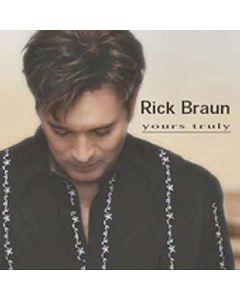 Rick Braun - Yours Truly CD