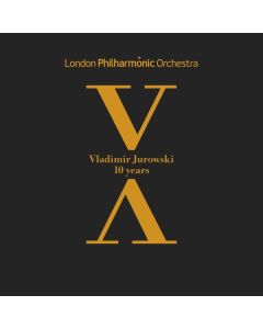 Vladimir Jurowski & London Philharmonic Orchestra - 10 Years CD