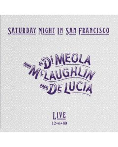 Al Di Meola, John McLaughlin & Paco De Lucia - Saturday Night In San Francisco (180g) (Impex Edition) LP