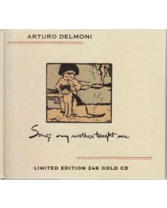 Arturo Delmoni & Meg Bachman Vas - Songs my mother taught me (24K Gold / Limited Edition) CD