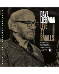David "Dave" Liebman - Live At Smalls CD