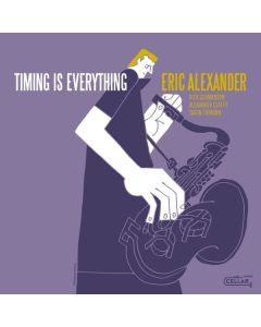 Eric Alexander - Timing Is Everything CD