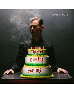 Jake La Botz - They're Coming For Me LP