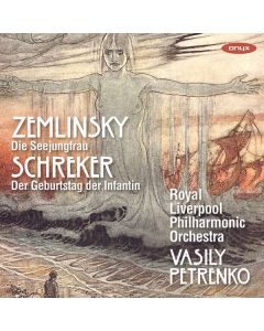 Alexander von Zemlinsky (1871-1942) - Die Seejungfrau (Fantasie nach Andersen) CD