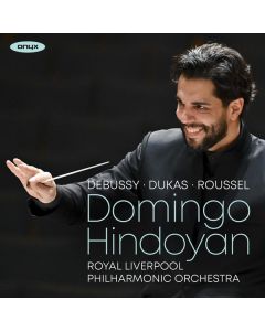 Domingo Hindoyan - Debussy / Dukas / Roussel CD