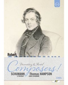 Robert Schumann (1810-1856) - Robert Schumann - A Portrait & "Thomas Hampson sings Schumann" DVD
