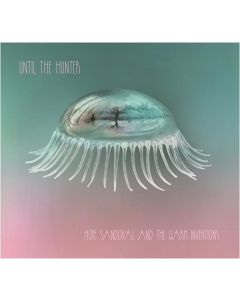 Hope Sandoval - Until The Hunter CD