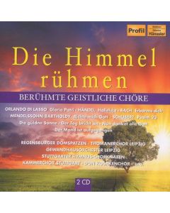 Die Himmel rühmen - Berühmte geistliche Chöre CD