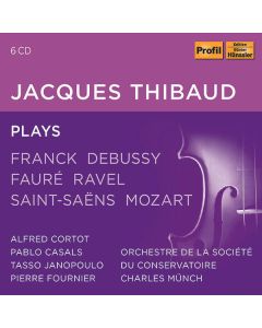 Jacques Thibaud plays Franck,Debussy,Faure,Ravel,Saint-Saens,Mozart CD