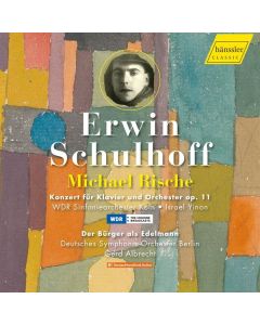 Erwin Schulhoff (1894-1942) - Klavierkonzert Nr.1 op.11 (1913) CD