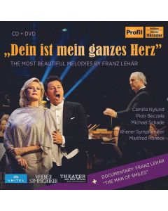 Franz Lehar (1870-1948) - Dein ist mein ganzes Herz - The most beautiful Melodies by Franz Lehar CD