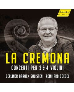 La Cremona - Italienische Konzerte für 3 & 4 Violinen CD