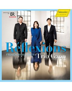 Trio Gaon - Reflexions (French Piano Trios) CD