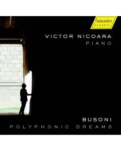 Ferruccio Busoni (1866-1924) - Klavierwerke - "Polyphonic Dreams" CD