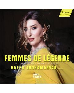 Nareh Arghamanyan - Femmes de Legende (Frauen als Muse) CD