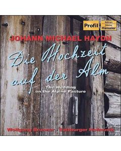 Michael Haydn (1737-1806) - Die Hochzeit auf der Alm (Schäfergedicht in 2 Aufzügen) CD