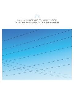 Kayhan Kalhor & Toumani Diabaté - Sky Is The Same Colour Everywhere CD