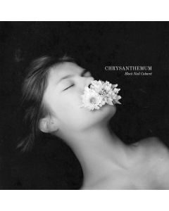 Black Nail Cabaret - Chrysanthemum (Deluxe Edition) CD