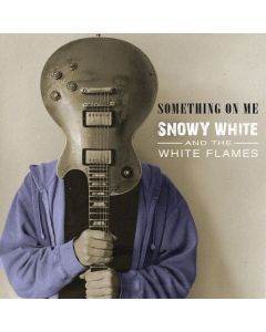 Snowy White - Something On Me CD