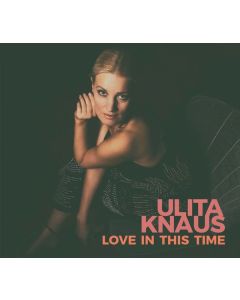 Ulita Knaus - Love In This Time CD
