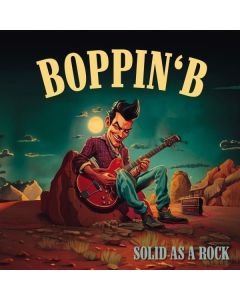Boppin' B - Solid As A Rock LP