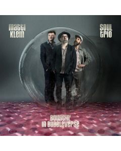 Matti Klein - Soul Trio Bouncin' In Bubbleverse CD