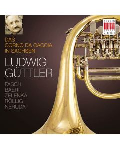 Ludwig Güttler - Das Corno da caccia in Sachsen CD