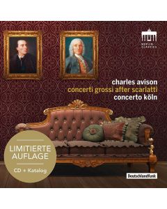 Charles Avison (1709-1770) - Concerti Nr.3-6,9,11 nach Cembalosonaten von Domenico Scarlatti CD