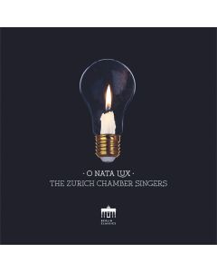 The Zurich Chamber Singers - O Nata Lux CD