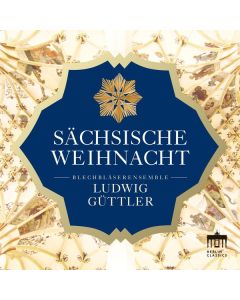 Blechbläserensemble Ludwig Güttler - Sächsische Weihnacht CD