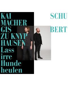 Kai Schumacher & Gisbert zu Knyphausen - Lass irre Hunde heulen CD