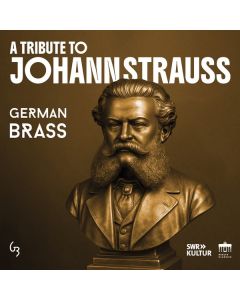 Musik für Blechbläser - German Brass - A Tribute to Johann Strauss CD