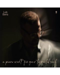 Luis Berra - A Piano Won't Fix Your Tormented Soul CD