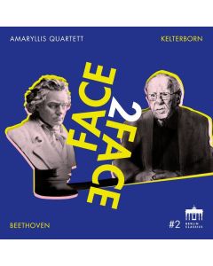 Amaryllis Quartett - Face2Face (Beethoven / Kelterborn) CD
