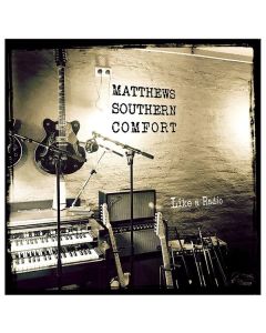 Matthews' Southern Comfort (Southern Comfort) - Like A Radio (Deluxe-Edition) CD