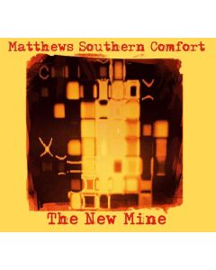 Matthews' Southern Comfort (Southern Comfort) - The New Mine CD