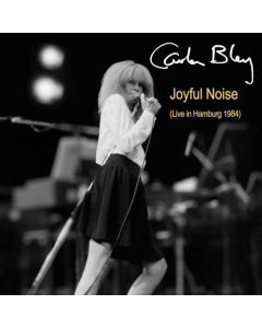 Carla Bley (1936-2023) - Joyful Noise (Live in Hamburg 1984) CD
