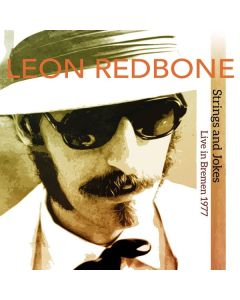 Leon Redbone - Strings And Jokes: Live In Bremen 1977 CD