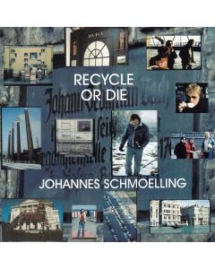 Johannes Schmoelling - Recycle Or Die CD