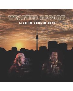 Weather Report - Live In Berlin 1975 CD