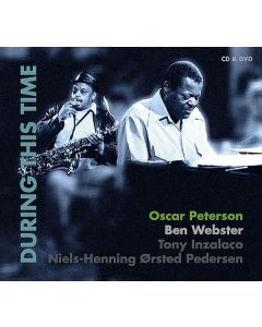 Oscar Peterson & Ben Webster - During This Time: Live Jazzworkshop 1972 (CD + DVD) CD
