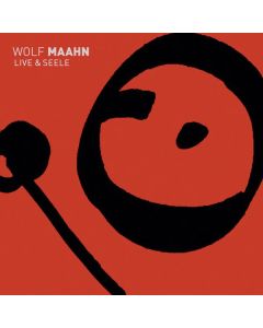 Wolf Maahn - Live & Seele (Deluxe-Edition) CD