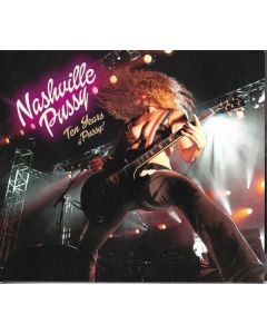 Nashville Pussy - Ten Years Of Pussy! CD