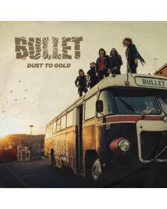 Bullet - Dust To Gold CD