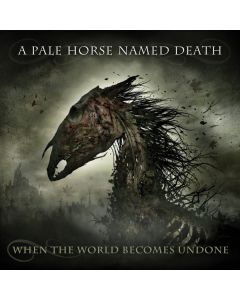 A Pale Horse Named Death - When The World Becomes Undone CD