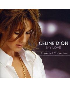 Céline Dion - My Love: Essential Collection CD