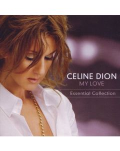 Céline Dion - My Love: Essential Collection CD