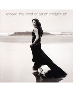 Sarah McLachlan - Closer: The Best Of Sarah McLachlan CD